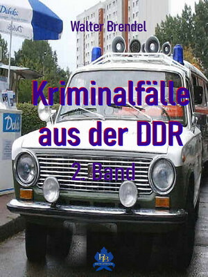 cover image of Kriminalfälle aus der DDR--2. Band